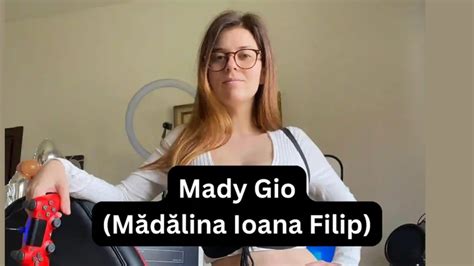 madalina loana filip|[Madalina Ioana Filip] Mady Gio Bio, Age, Biography,。